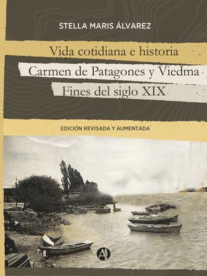 cover image of Vida cotidiana e historia, Carmen de Patagones y Viedma